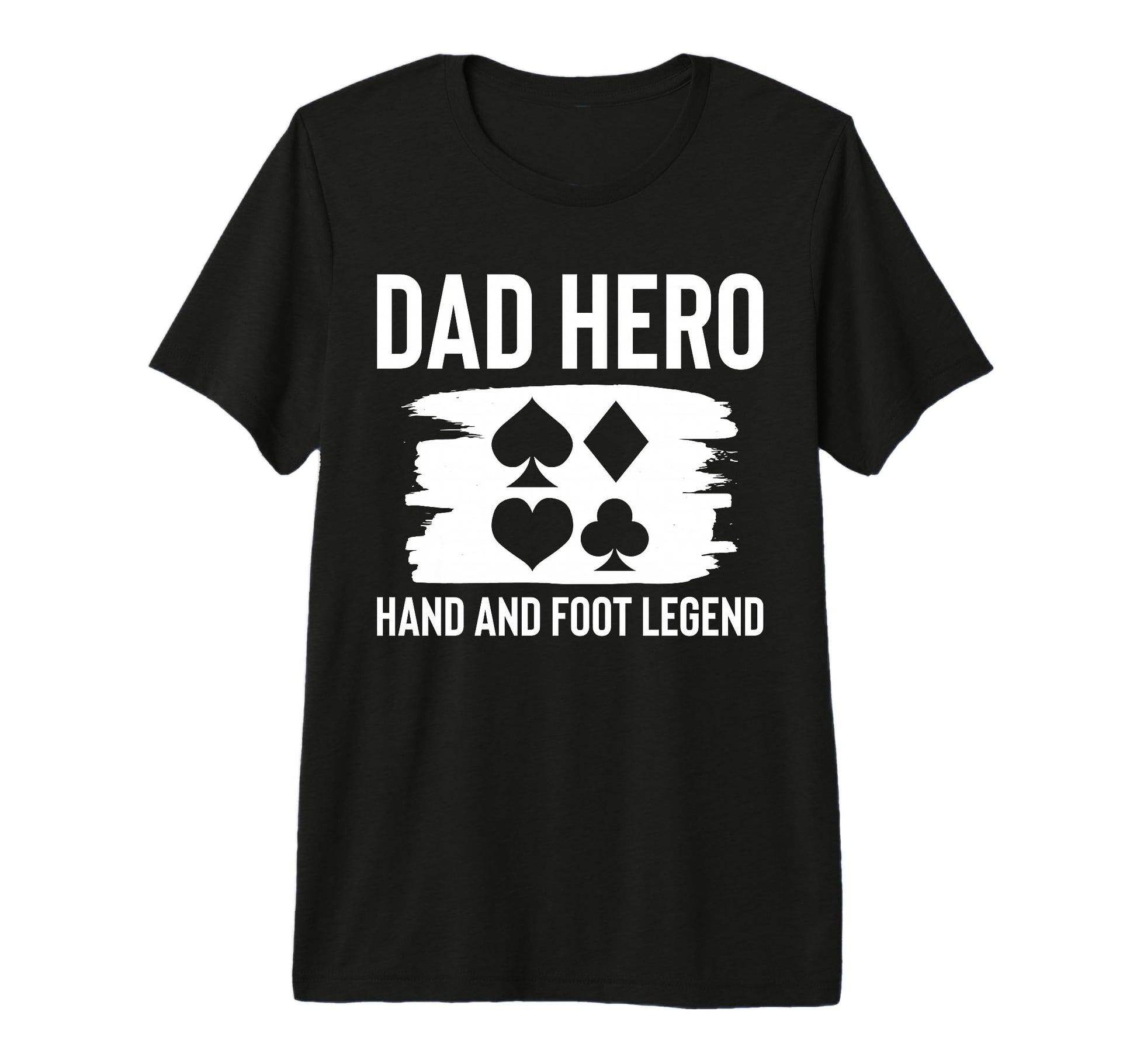 Mens Dad Hero Hand And Foot Card Game T-Shirt - Novelty Apparel Unisex - T-Shirt, Sweatshirt, Hoodie