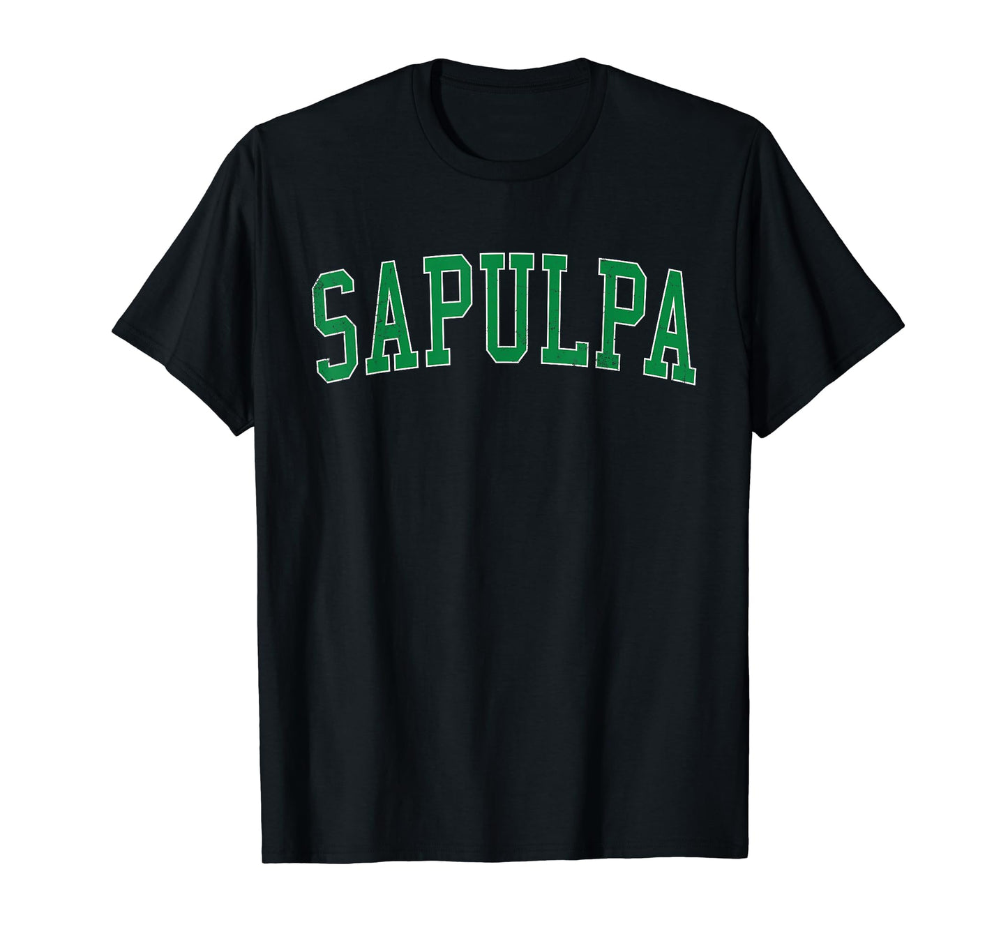 Sapulpa Ok Distressed Green Varsity T-Shirt - Aesthetic Graphic Men Women - T-Shirt, Sweatshirt, Hoodie