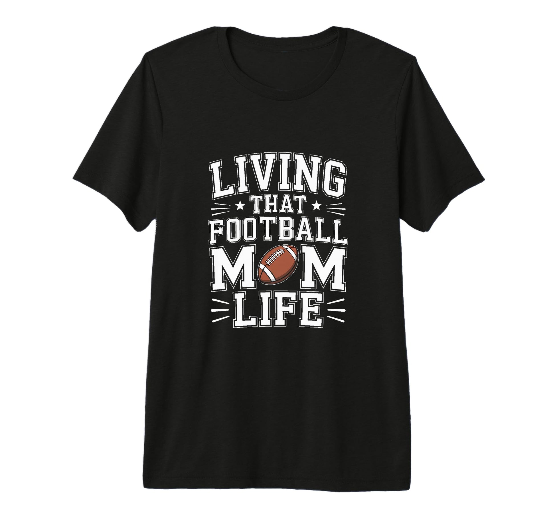 Living That Football Mom Life Game Day T-Shirt - Fun Novelty Design Unisex - T-Shirt, Sweatshirt, Hoodie
