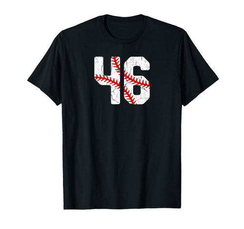 Baseball Player Jersey Number 46 46 Proud T-Shirt - Trendy Graphic Unisex - T-Shirt, Sweatshirt, Hoodie
