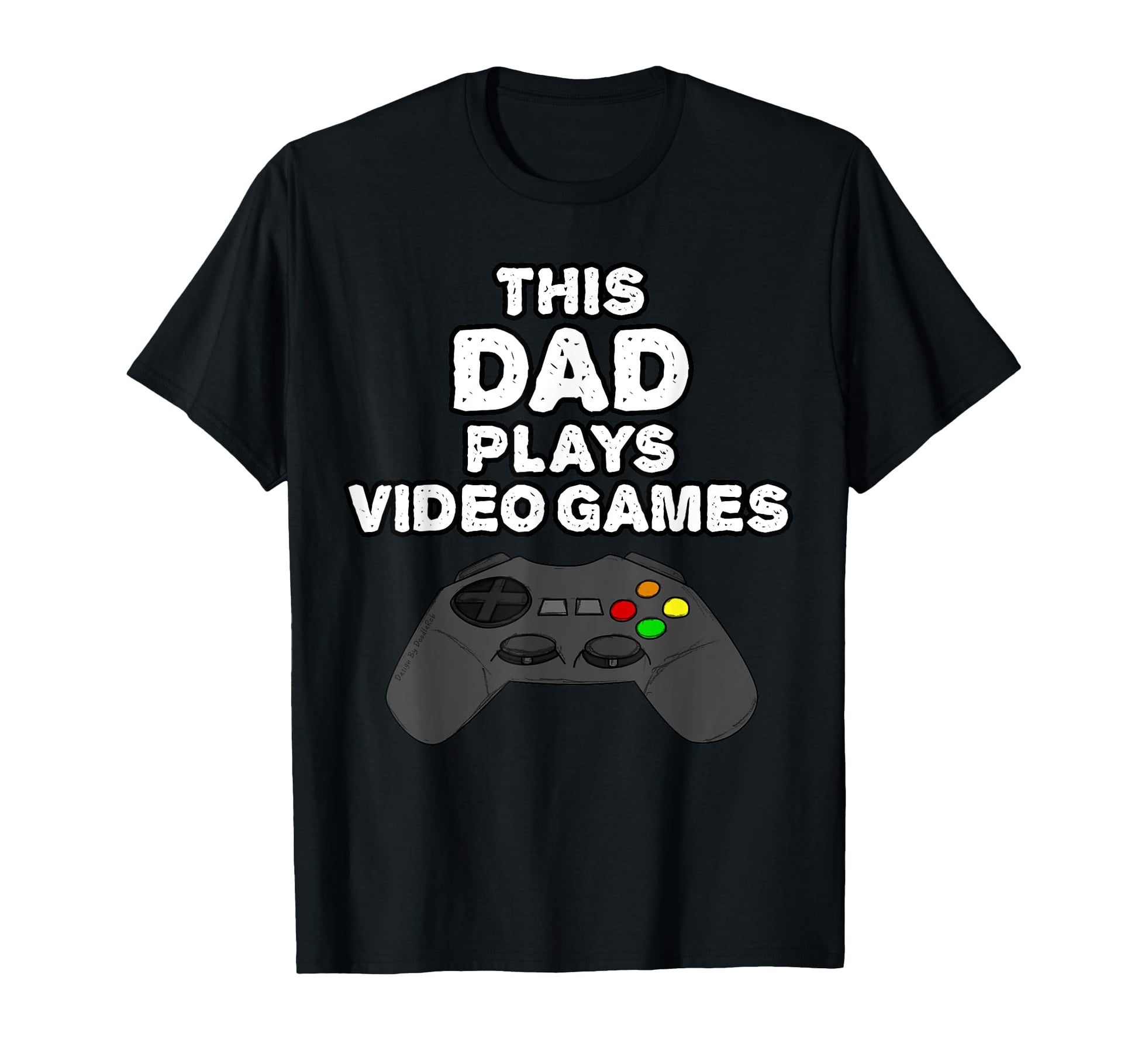 This Dad Plays Video Games Fathers Day T-Shirt - Trendy Graphic for Adults - T-Shirt, Sweatshirt, Hoodie