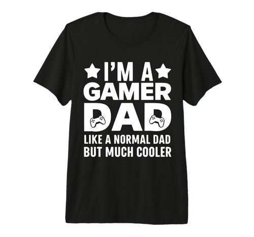 Mens Gamer Funny Fathers Day Gaming T-Shirt - Streetwear Style Men Women - T-Shirt, Sweatshirt, Hoodie