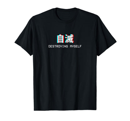 Destroying Myself Japanese T-Shirt - Casual Everyday Wear for Adults - T-Shirt, Sweatshirt, Hoodie
