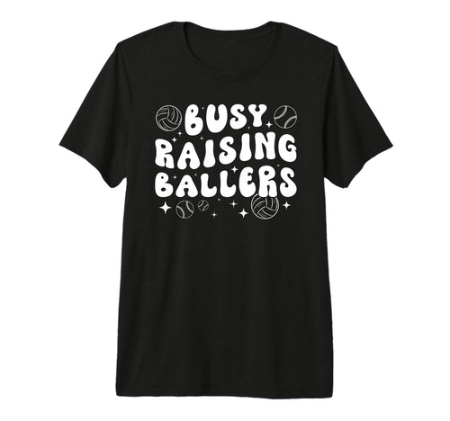 Busy Raising Ballers Volleyball Baseball T-Shirt - Trendy Graphic Unisex - T-Shirt, Sweatshirt, Hoodie