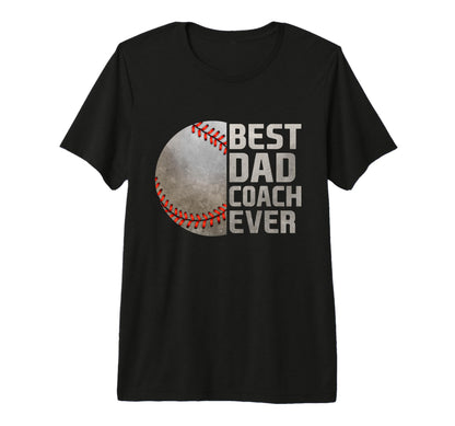 Mens Best Baseball Dad Coach Ever Fathers T-Shirt - Graphic Print Unisex - T-Shirt, Sweatshirt, Hoodie