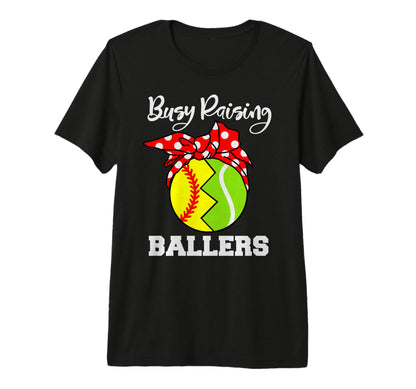 Busy Raising Ballers Funny Softball Tennis T-Shirt - Trendy Graphic Unisex - T-Shirt, Sweatshirt, Hoodie