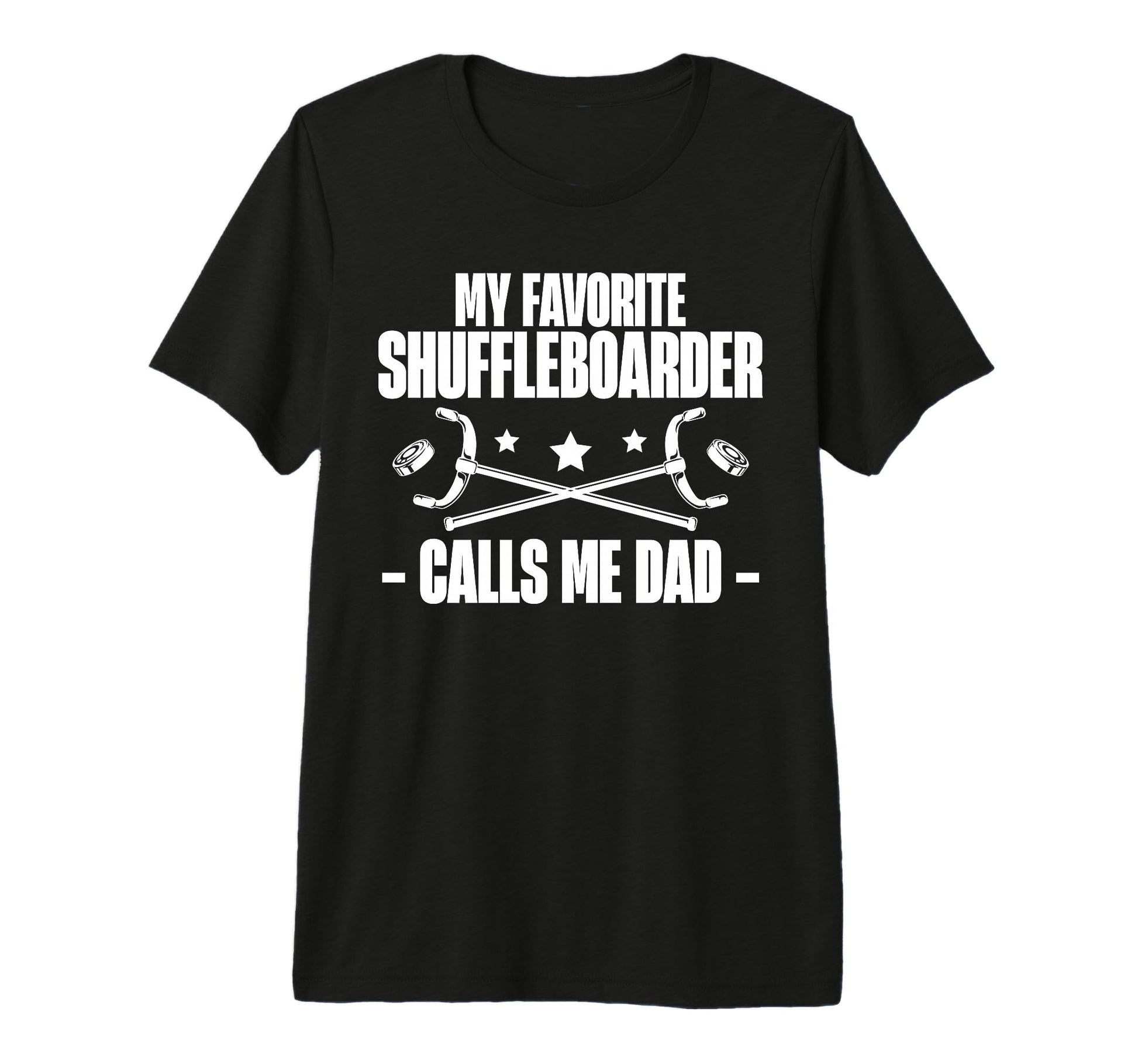 My Favorite Shuffleboarder Calls Me T-Shirt - Novelty Apparel for Adults - T-Shirt, Sweatshirt, Hoodie