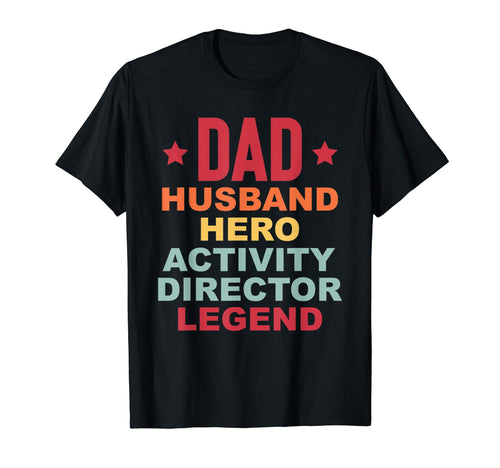 Dad Hero Activity Director Activity T-Shirt - Minimalist Print Men Women - T-Shirt, Sweatshirt, Hoodie