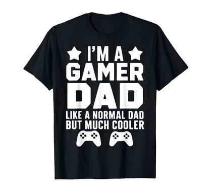 Gamer Funny Fathers Day Gaming Lover T-Shirt - Custom Art Print Men Women - T-Shirt, Sweatshirt, Hoodie