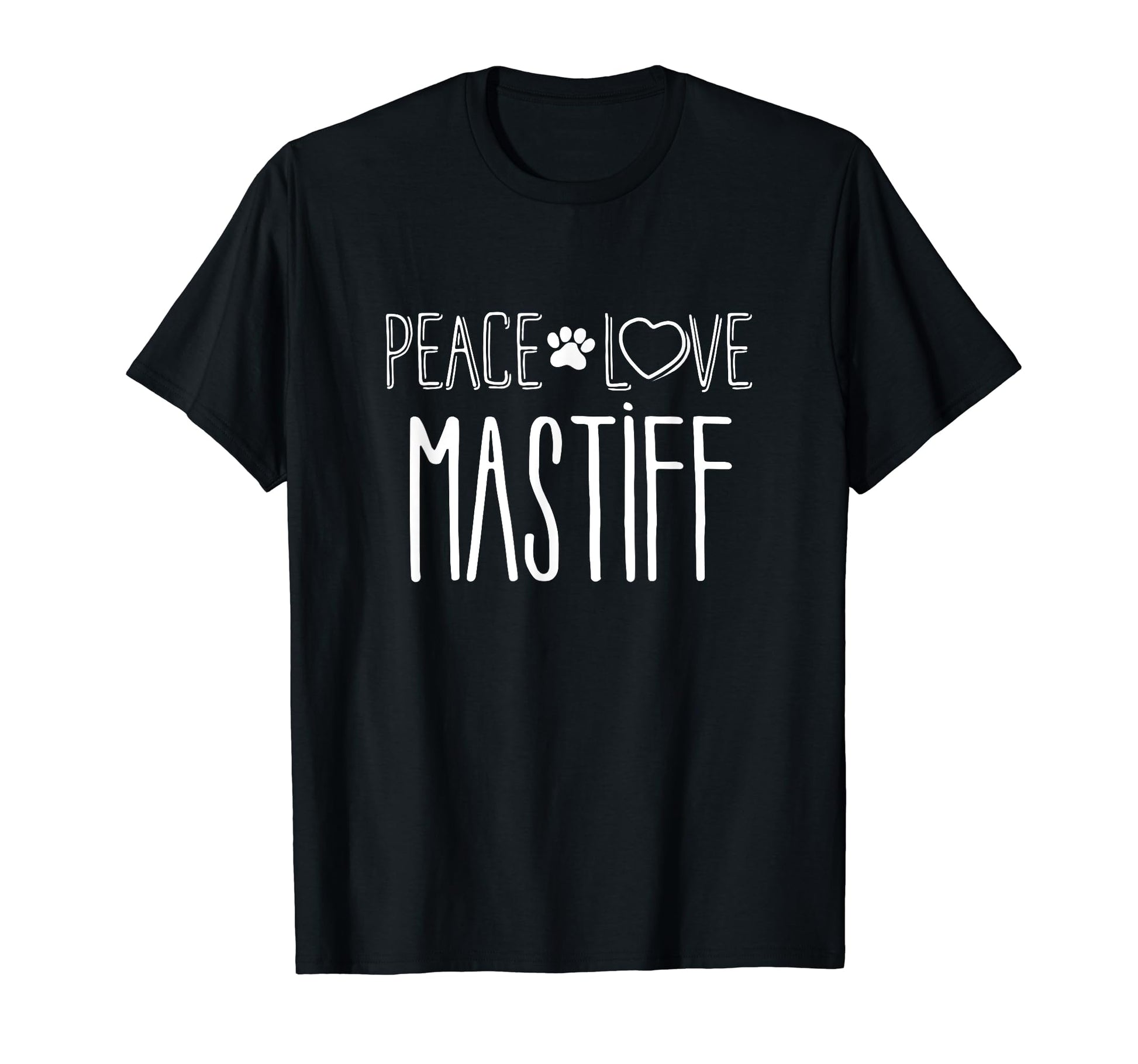Peace Love Mastiff Mastiff T-Shirt - Casual Everyday Wear Unisex - T-Shirt, Sweatshirt, Hoodie