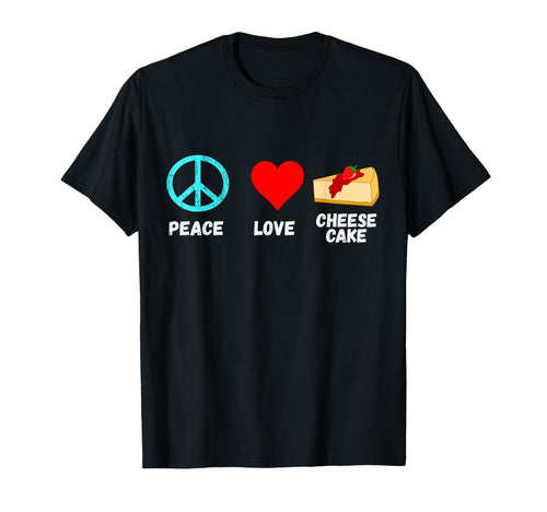 Cheesecake Peace Love Dessert Sweets T-Shirt - Trendy Graphic Men Women - T-Shirt, Sweatshirt, Hoodie