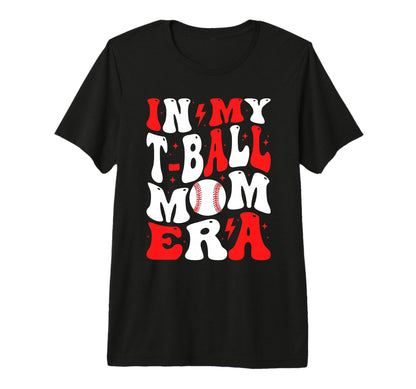 My T Ball Mom Era Ball Mama Tri T-Shirt - Fun Novelty Design for Adults - T-Shirt, Sweatshirt, Hoodie