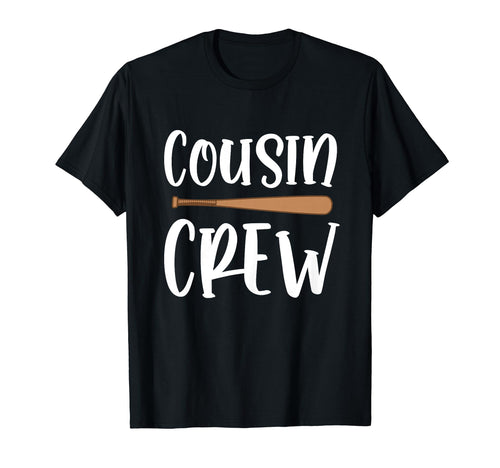 Cousin Crew Baseball Team Softball T-Shirt - Aesthetic Graphic Men Women - T-Shirt, Sweatshirt, Hoodie