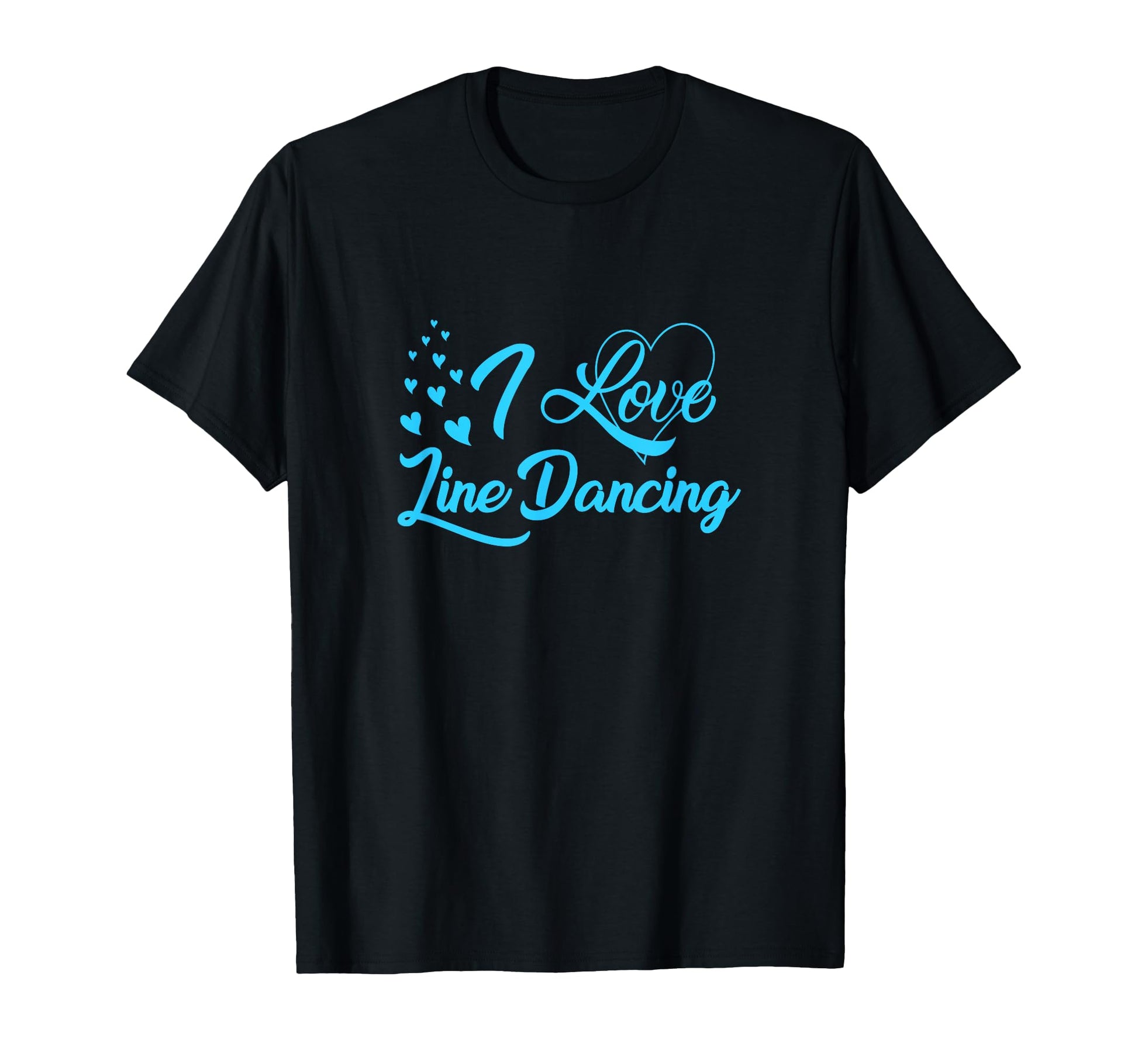 I Love Line Dancing Line Dance T-Shirt - Unique Graphic for Adults - T-Shirt, Sweatshirt, Hoodie