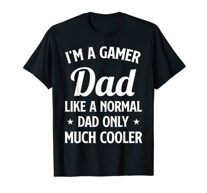 Mens Funny Gamer Dad Novelty Fathers T-Shirt - Fun Novelty Design Unisex - T-Shirt, Sweatshirt, Hoodie