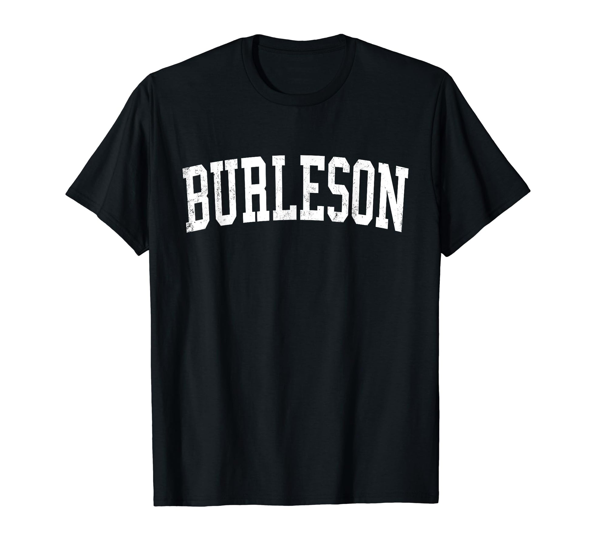 Burleson Tx Distressed White Varsity T-Shirt - Custom Art Print Unisex - T-Shirt, Sweatshirt, Hoodie