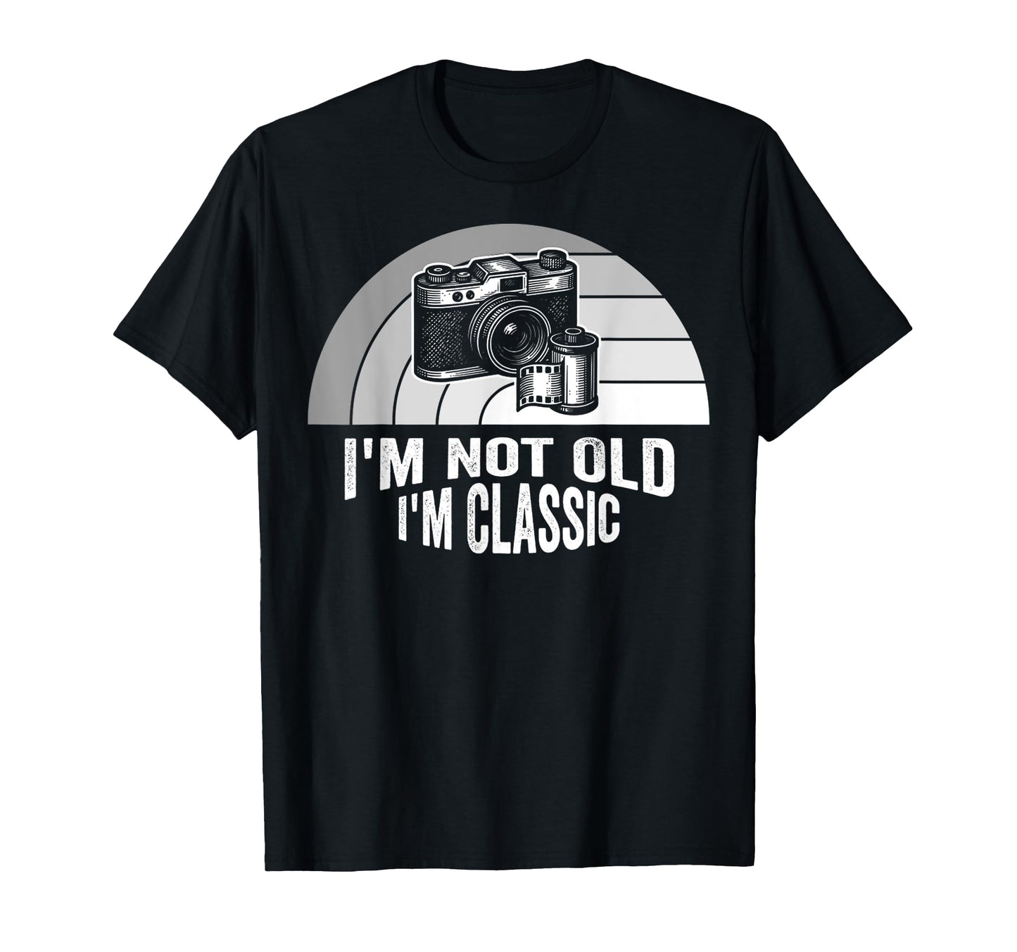Im Not Old Im Camera T-Shirt - Fun Novelty Design Unisex - T-Shirt, Sweatshirt, Hoodie