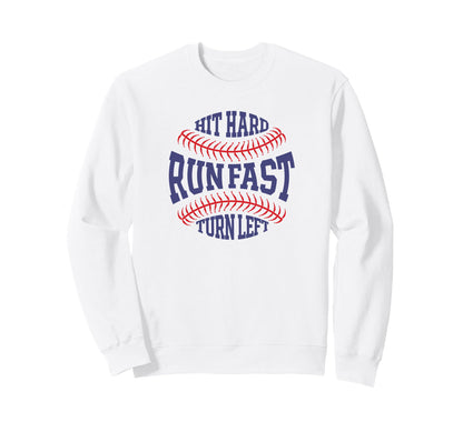 Hit Hard Run Fast Turn Left Sweatshirt - Novelty Apparel Men Women - T-Shirt, Sweatshirt, Hoodie