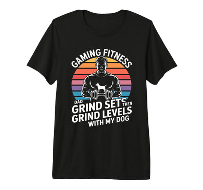 Gaming Fitness Dad Grind Sets Then T-Shirt - Streetwear Style Unisex - T-Shirt, Sweatshirt, Hoodie