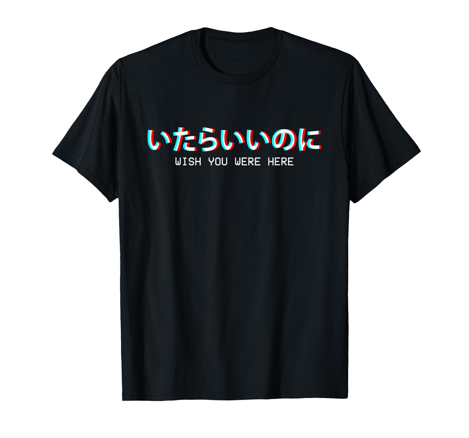 Wish You Were Here Japanese T-Shirt - Streetwear Style for Adults - T-Shirt, Sweatshirt, Hoodie