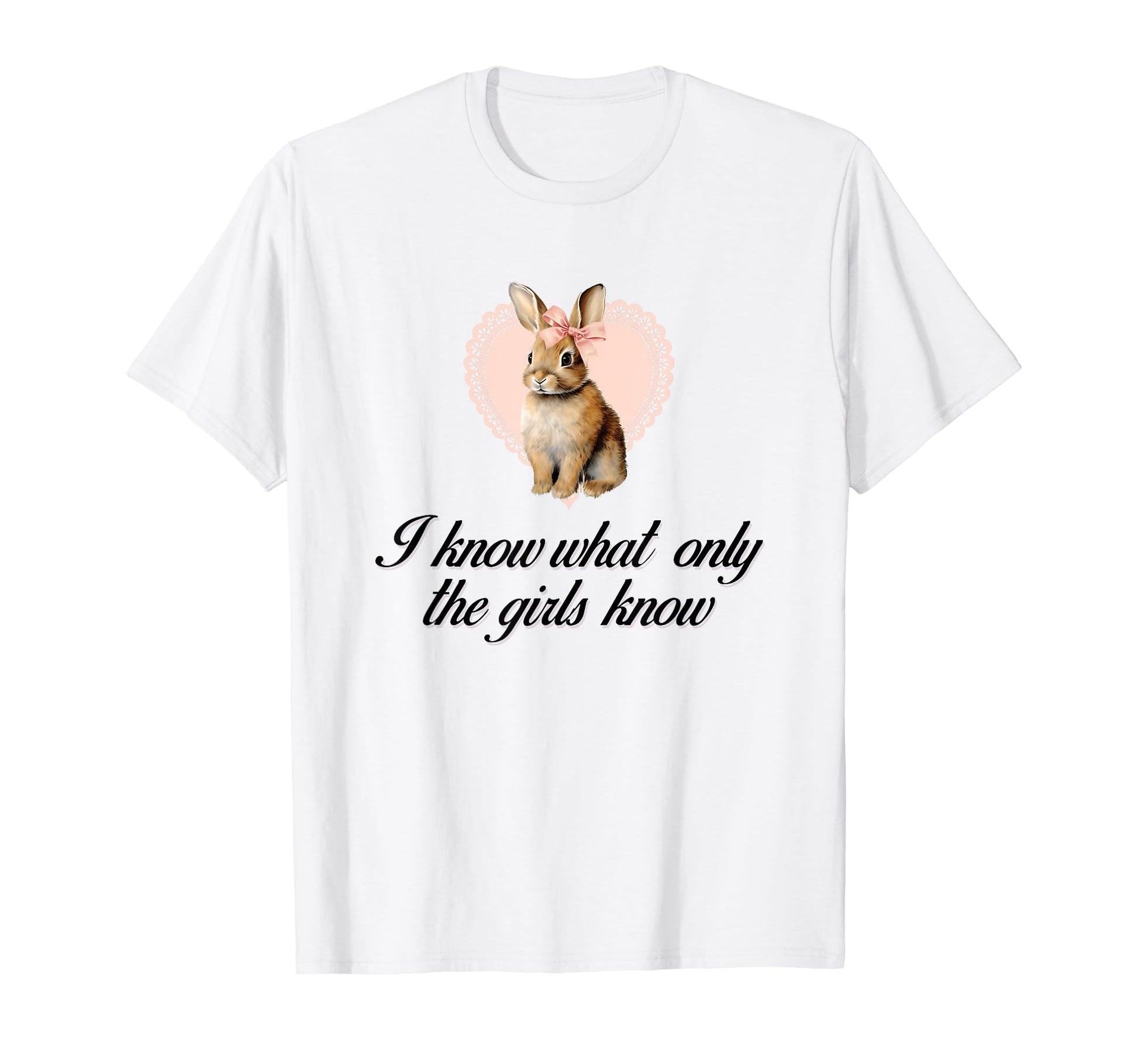 I Know What Only Bunny Coquette Bow T-Shirt - Custom Art Print Men Women - T-Shirt, Sweatshirt, Hoodie