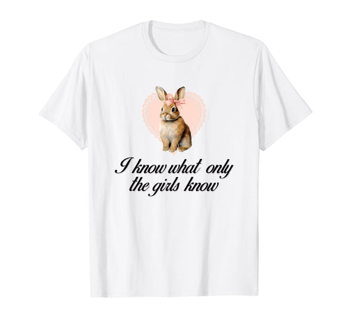 I Know What Only Bunny Coquette Bow T-Shirt - Custom Art Print Men Women - T-Shirt, Sweatshirt, Hoodie