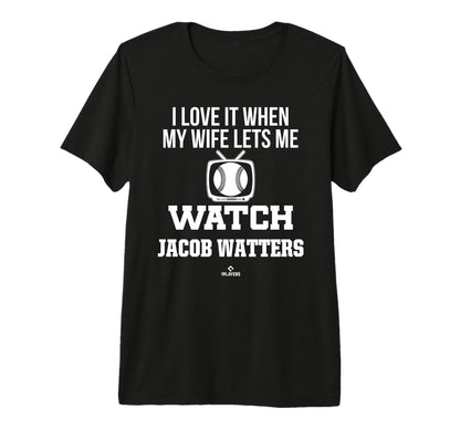 My Wife Lets Me Watch Jacob Watters T-Shirt - Custom Art Print Unisex - T-Shirt, Sweatshirt, Hoodie