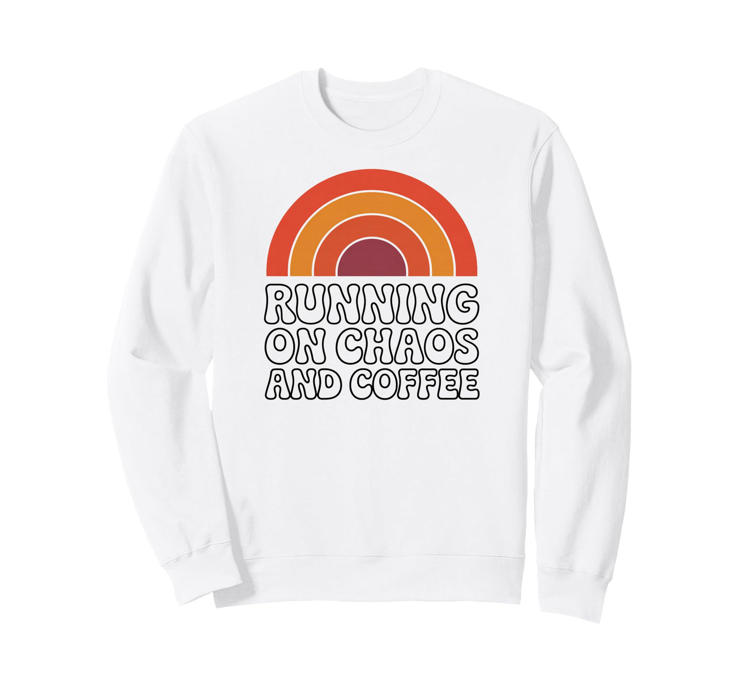 Running Chaos And Coffee Funny 70S Sweatshirt - Streetwear Style Unisex - T-Shirt, Sweatshirt, Hoodie