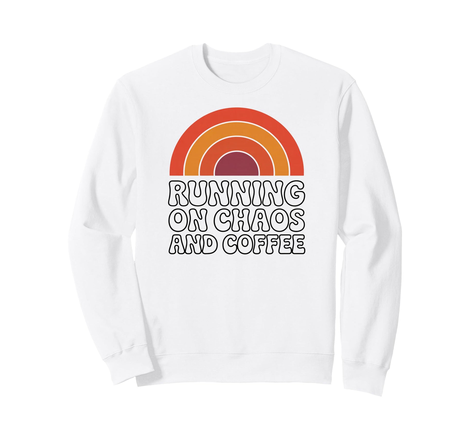 Running Chaos And Coffee Funny 70S Sweatshirt - Streetwear Style Unisex - T-Shirt, Sweatshirt, Hoodie