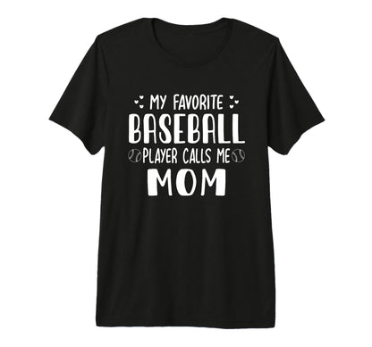 My Favorite Baseball Player Calls Me T-Shirt - Streetwear Style for Adults - T-Shirt, Sweatshirt, Hoodie