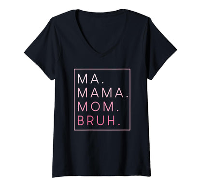 Ma Mama Mom Bruh Mother Mothers Day Gifts T-Shirt - Graphic Print Men Women - T-Shirt, Sweatshirt, Hoodie