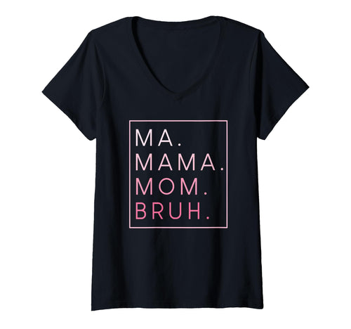 Ma Mama Mom Bruh Mother Mothers Day Gifts T-Shirt - Graphic Print Men Women - T-Shirt, Sweatshirt, Hoodie