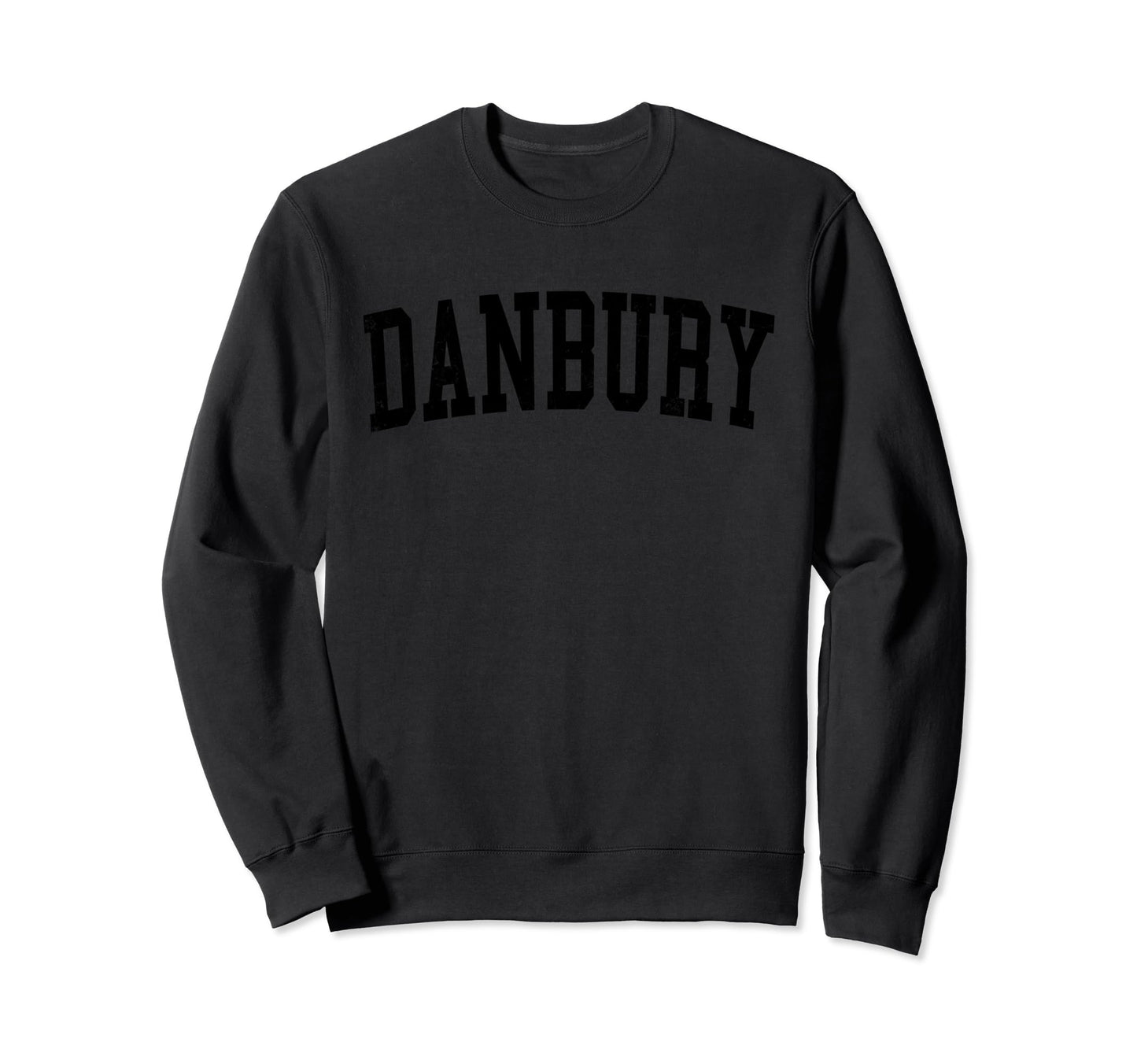 Danbury Ct Distressed Black Varsity Sweatshirt - Trendy Graphic for Adults - T-Shirt, Sweatshirt, Hoodie