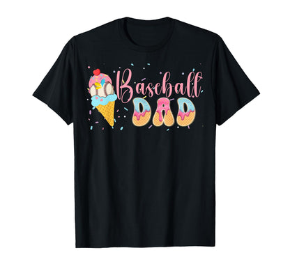 Baseball Dad Ice Cream Funny Father T-Shirt - Fun Novelty Design Unisex - T-Shirt, Sweatshirt, Hoodie