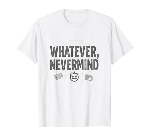 Whatever Nevermind Gen X T-Shirt - Casual Everyday Wear Men Women - T-Shirt, Sweatshirt, Hoodie