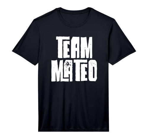 Team Mateo Son Dad Mum Husband Grandson T-Shirt - Streetwear Style Unisex - T-Shirt, Sweatshirt, Hoodie
