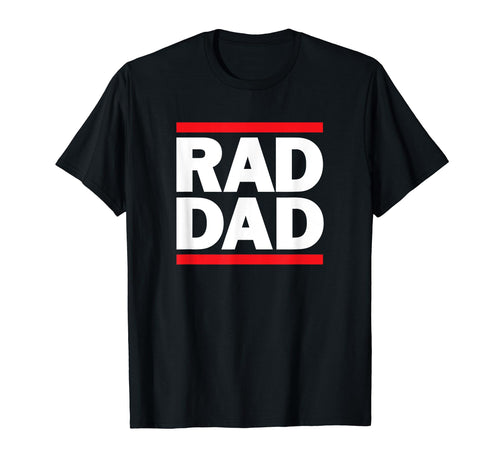 Rad Dad 80S Rap Old School Hip Hop T-Shirt - Minimalist Print Unisex - T-Shirt, Sweatshirt, Hoodie