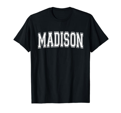 Madison Wi Wisconsin Usa Sports Varsity T-Shirt - Graphic Print Men Women - T-Shirt, Sweatshirt, Hoodie