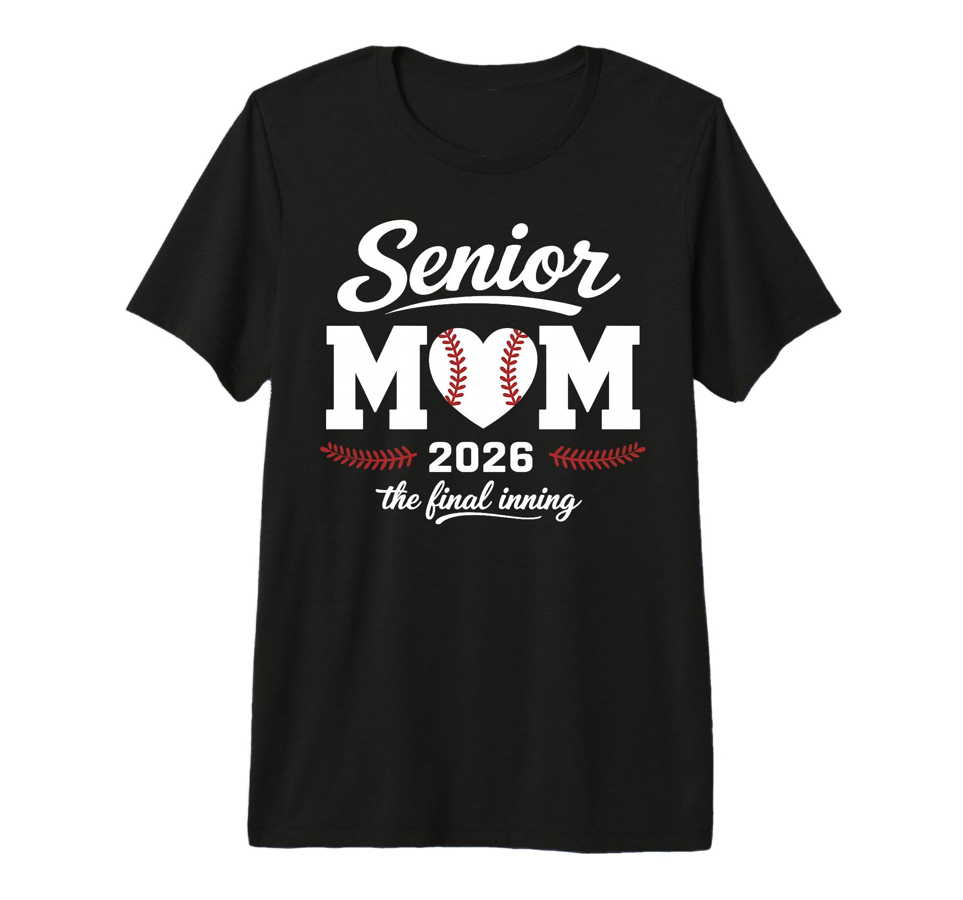 Baseball Senior Mom 2026 Final Inning T-Shirt - Trendy Graphic for Adults - T-Shirt, Sweatshirt, Hoodie