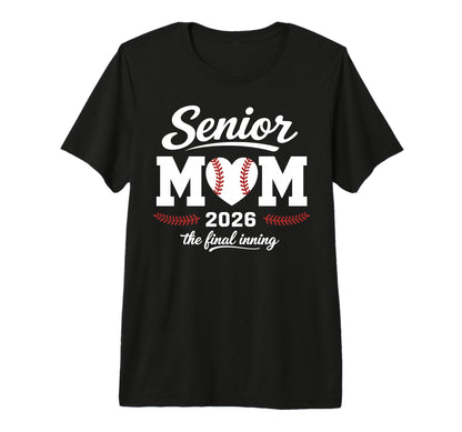 Baseball Senior Mom 2026 Final Inning T-Shirt - Trendy Graphic for Adults - T-Shirt, Sweatshirt, Hoodie
