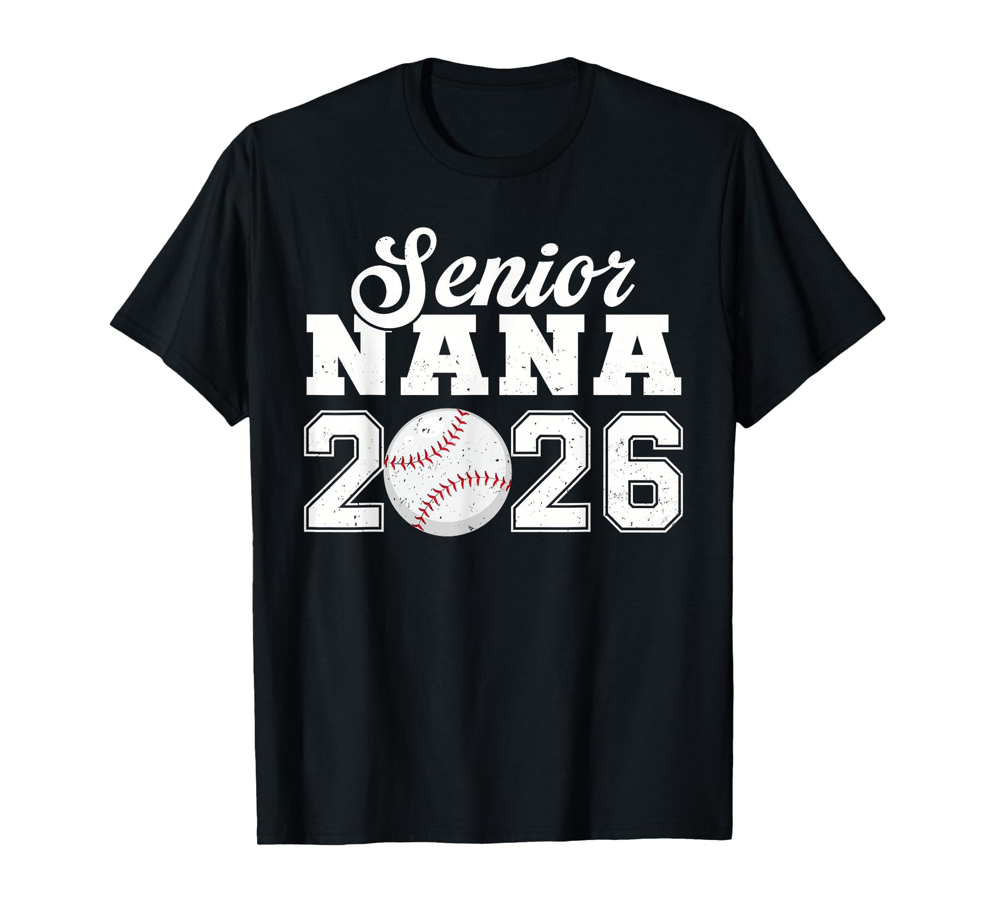 Senior Baseball Nana 2026 Class 2026 T-Shirt - Trendy Graphic for Adults - T-Shirt, Sweatshirt, Hoodie