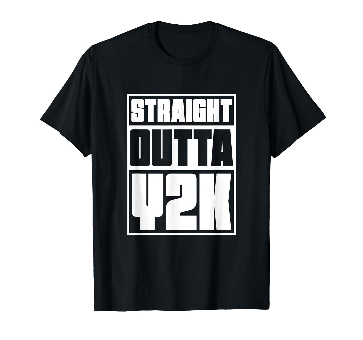 Straight Outta Y2K 2000 Millennium T-Shirt - Trendy Graphic Unisex - T-Shirt, Sweatshirt, Hoodie