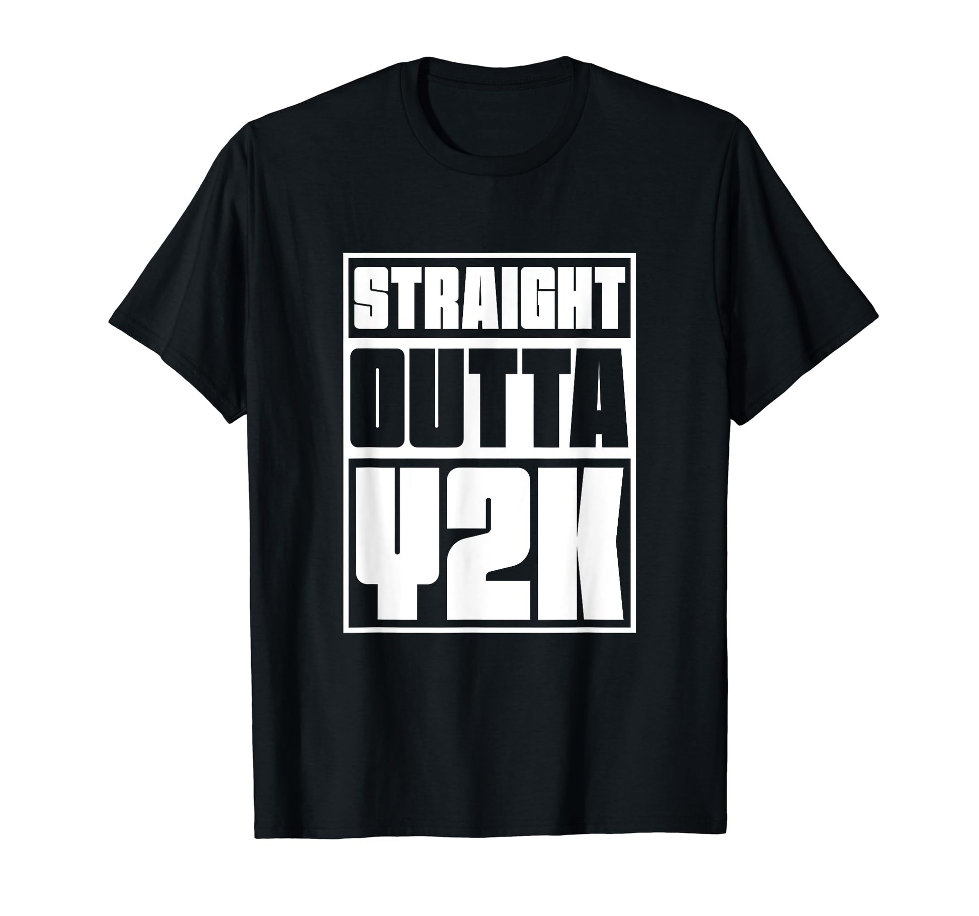 Straight Outta Y2K 2000 Millennium T-Shirt - Trendy Graphic Unisex - T-Shirt, Sweatshirt, Hoodie