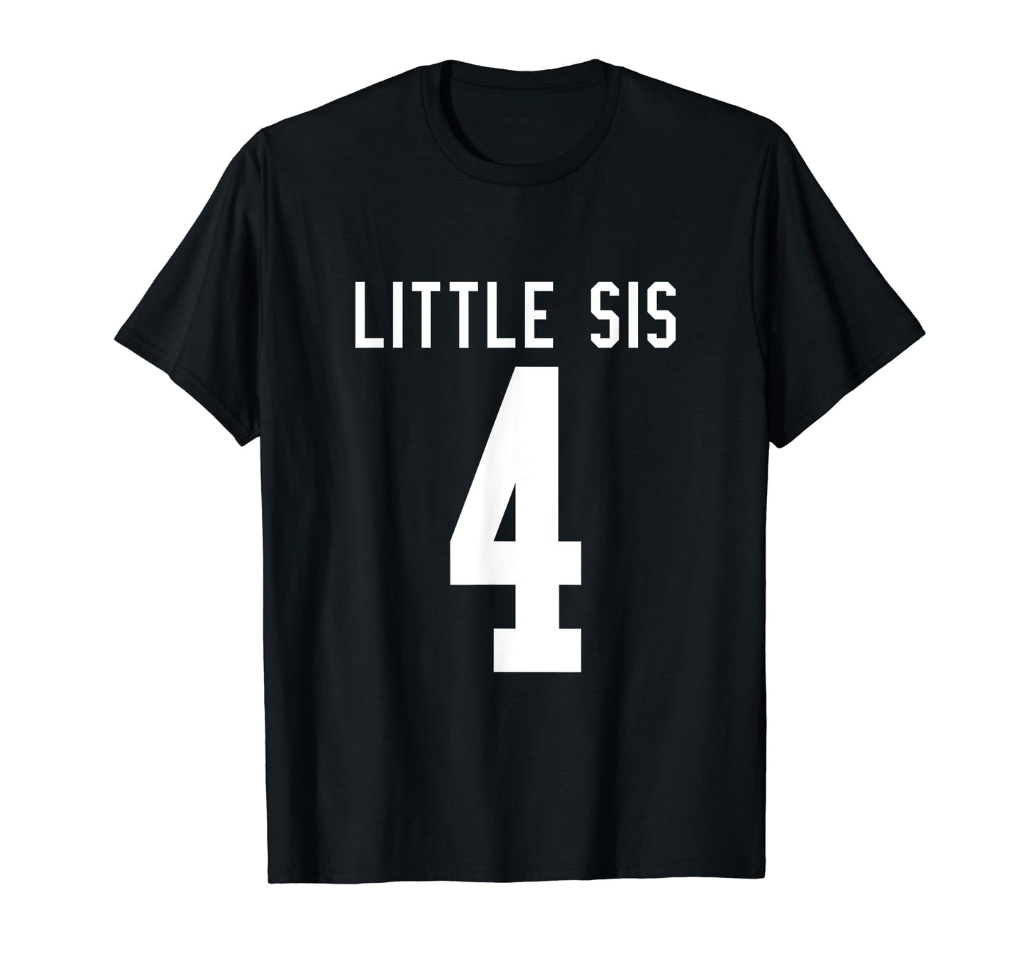 Number 4 Little Sis Biggest Fan T-Shirt - Trendy Graphic Men Women - T-Shirt, Sweatshirt, Hoodie