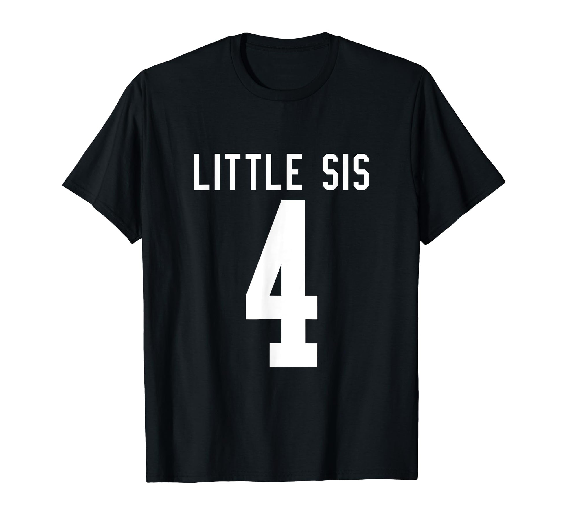 Number 4 Little Sis Biggest Fan T-Shirt - Trendy Graphic Men Women - T-Shirt, Sweatshirt, Hoodie