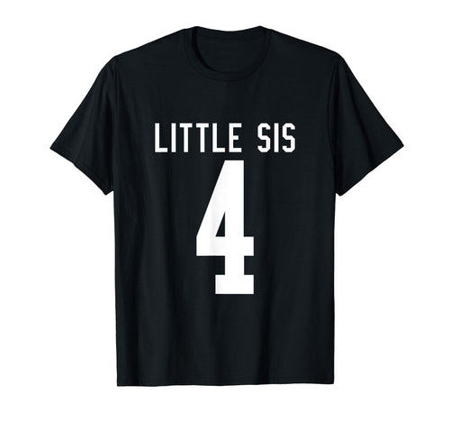 Number 4 Little Sis Biggest Fan T-Shirt - Trendy Graphic Men Women - T-Shirt, Sweatshirt, Hoodie
