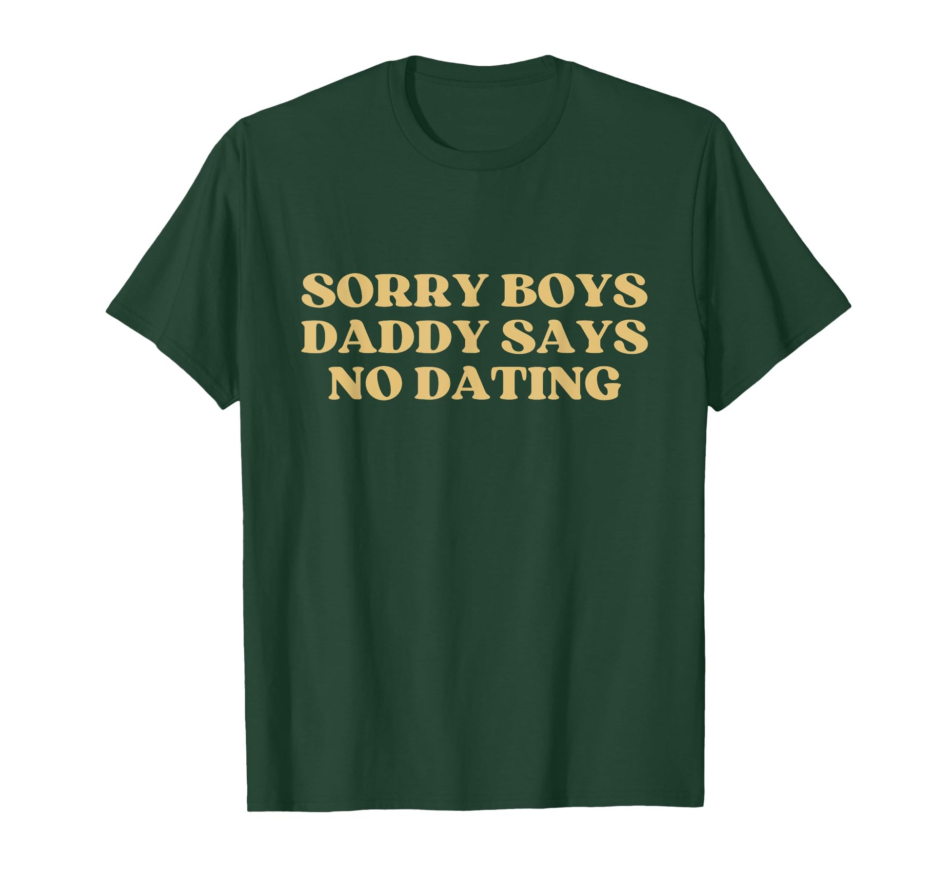 Sorry Daddy Says No Dating Y2K T-Shirt - Streetwear Style Men Women - T-Shirt, Sweatshirt, Hoodie