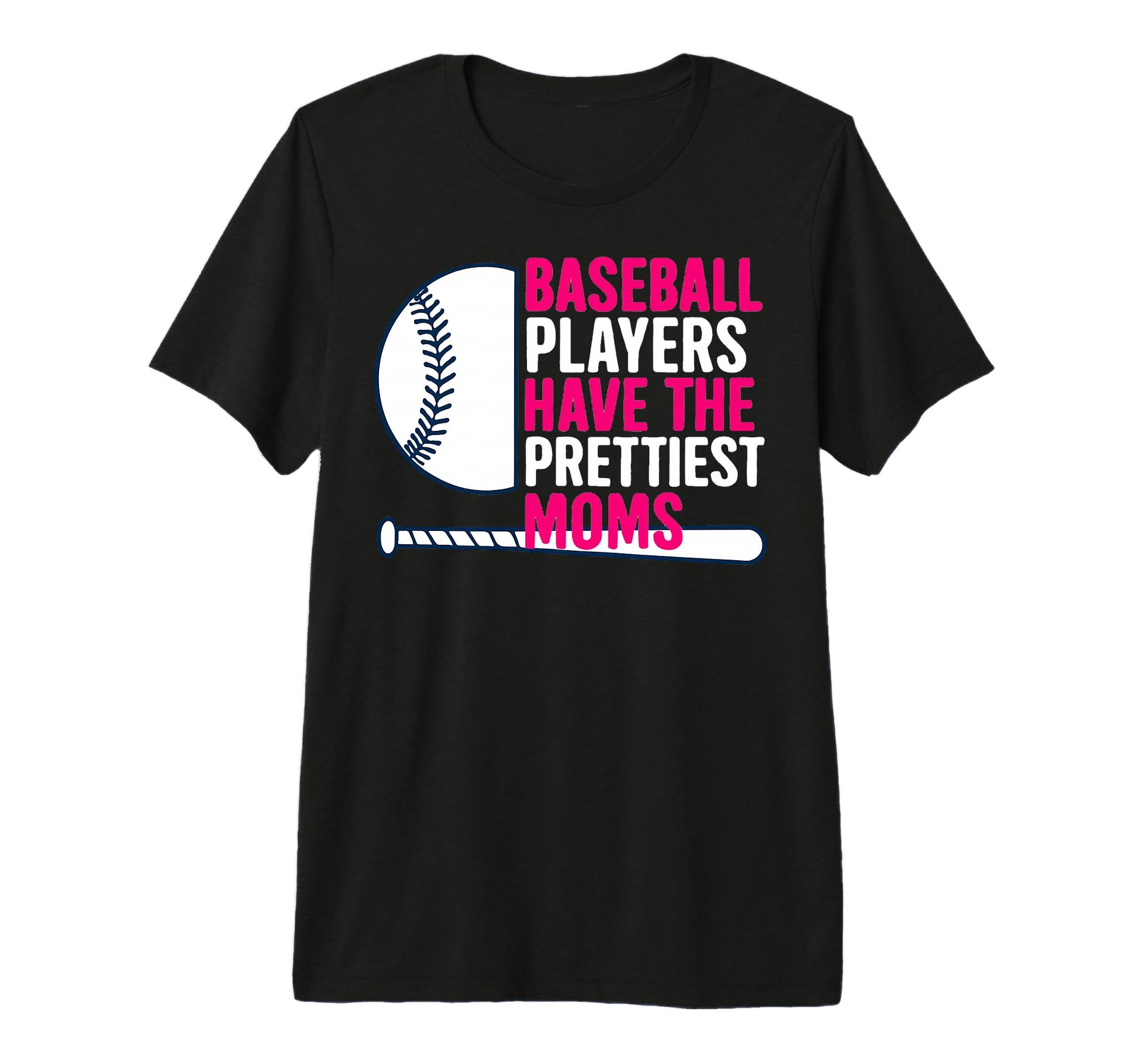 Baseball Players Have Prettiest Moms T-Shirt - Aesthetic Graphic Unisex - T-Shirt, Sweatshirt, Hoodie