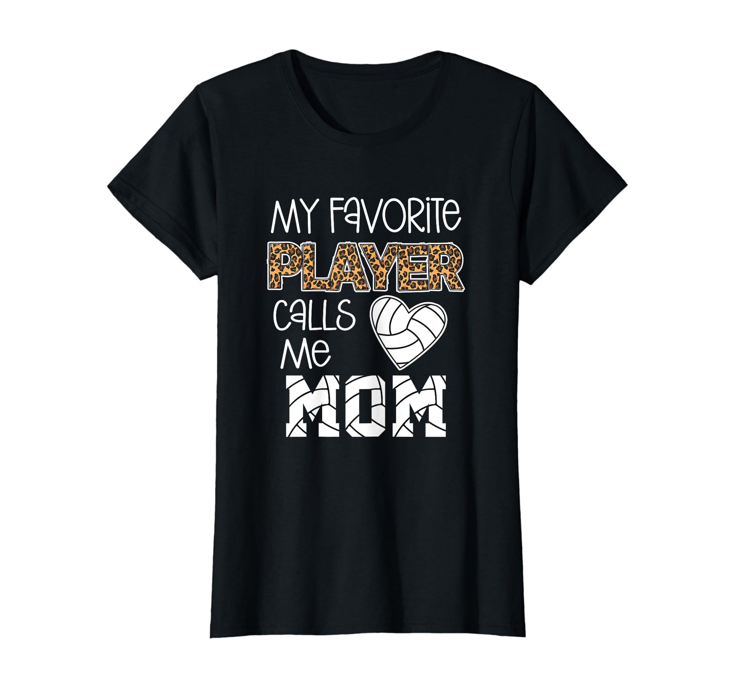 My Favorite Player Calls Me Mom Volleyball T-Shirt - Trendy Graphic Unisex - T-Shirt, Sweatshirt, Hoodie