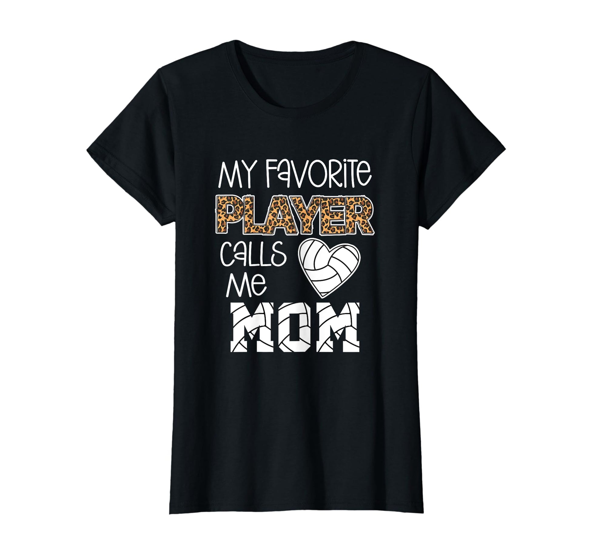 My Favorite Player Calls Me Mom Volleyball T-Shirt - Trendy Graphic Unisex - T-Shirt, Sweatshirt, Hoodie